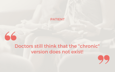 Doctors still think that the “chronic” version does not exist!