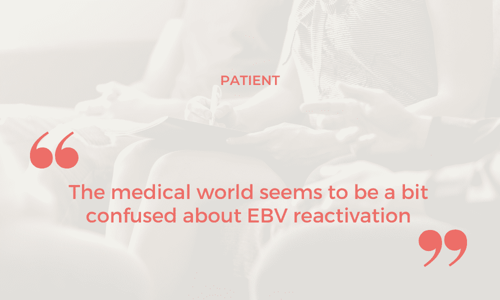 The medical world looks a bit lost in the face of EBV reactivation